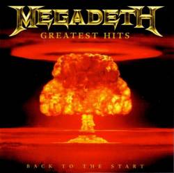 Megadeth : Greatest Hits : Back to the Start